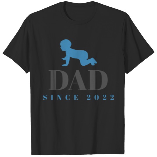 Discover Dad since 2022 boy baby babyboy father birth T-shirt