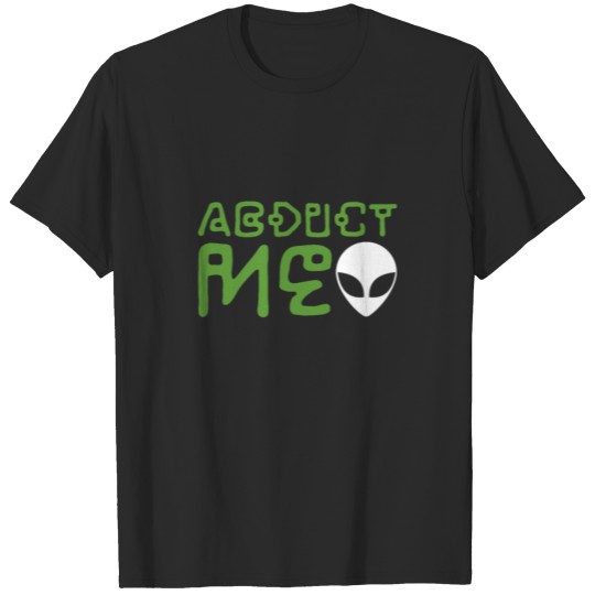 Abduct Me Alien UFO T-shirt