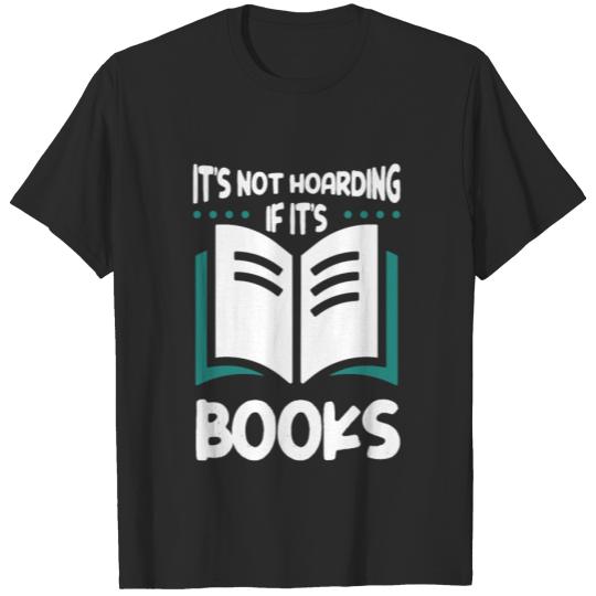 Discover It's not hoarding if it's books T-shirt