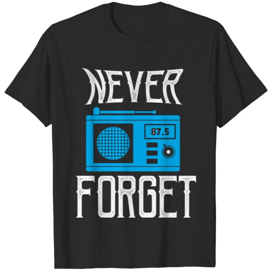 Discover Never forget T-shirt