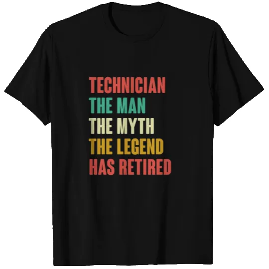 Technician Retired Gift Retirement Retire Gifts Me T-shirt