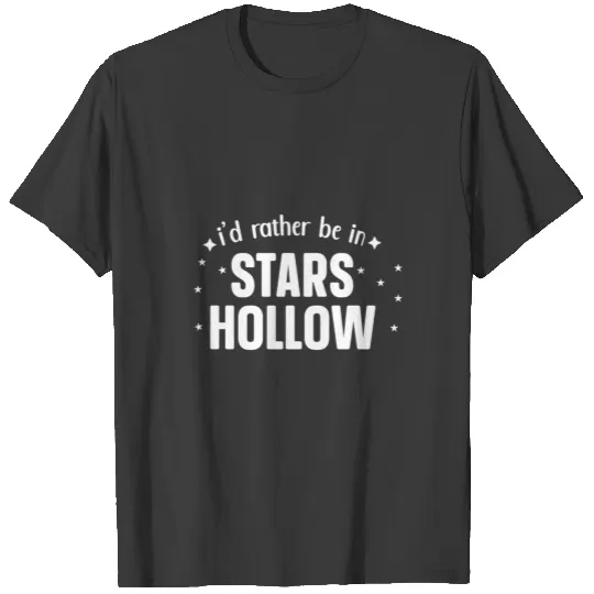 I'd rather be in Stars Hollow T-shirt
