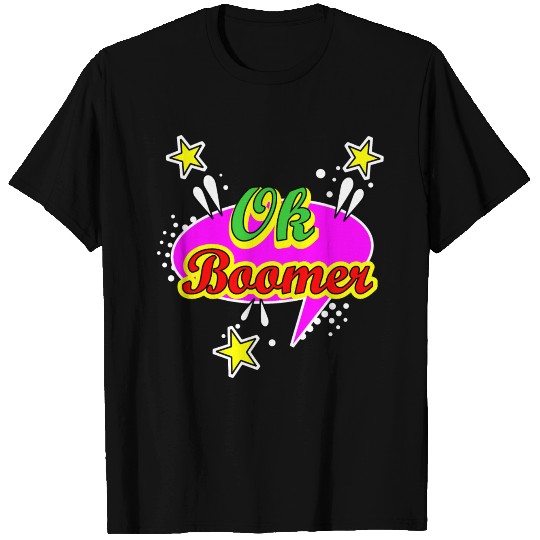 Ok Boomer Comedy Fans Funny Quote T-shirt