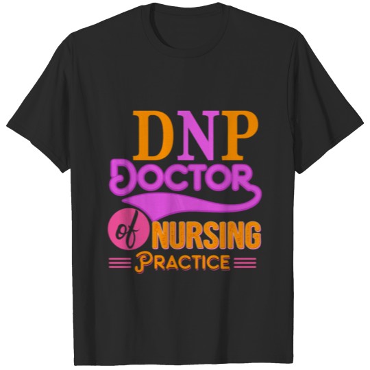 Discover DNP Doctor of Nursing Practice Studies RN Nurse T-shirt