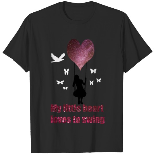 Discover My little heart loves to swing T-shirt