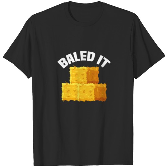 Discover Baled It, Farming T-shirt