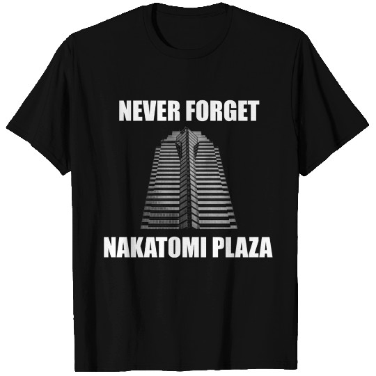 Never Forget Nakatomi Plaza T-shirt