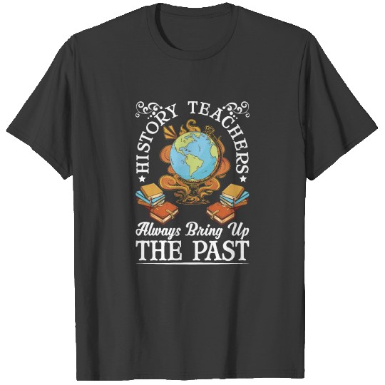 Discover History Teacher Funny Historian T-shirt