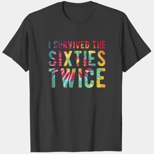 I Survived The 60s Twice T-shirt