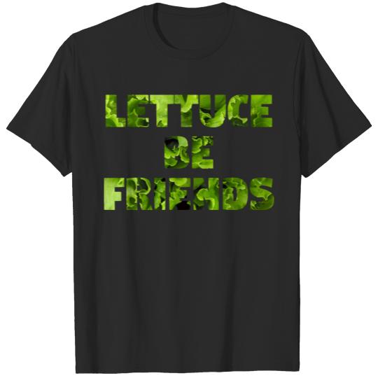 Discover LETTUCE BE FRIENDS T-shirt
