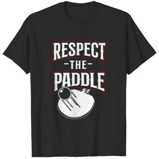 Discover Ping Pong Table Tennis Respect The T-shirt