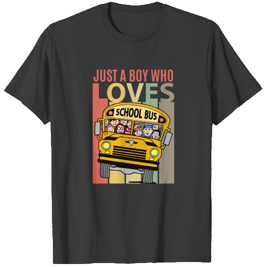 just a boy who loves school bus T-shirt