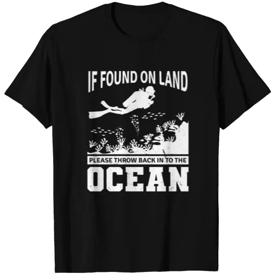 Scuba Diving Tshirt If Found On Land Funny Dive T-shirt