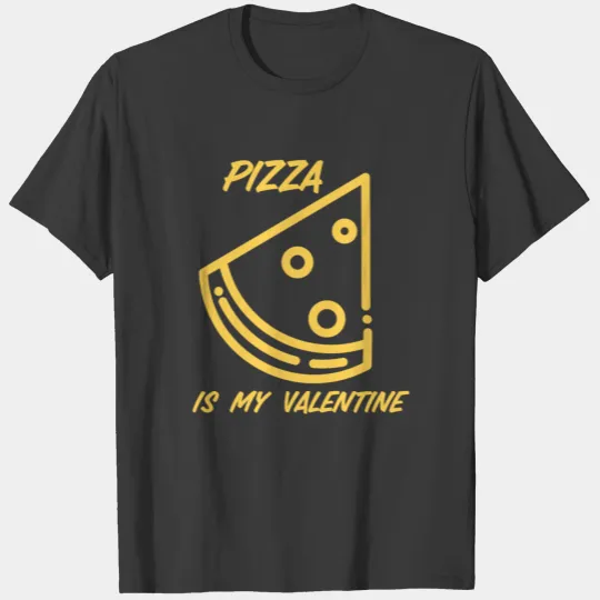 funny Pizza is my valentine in yellow color T-shirt