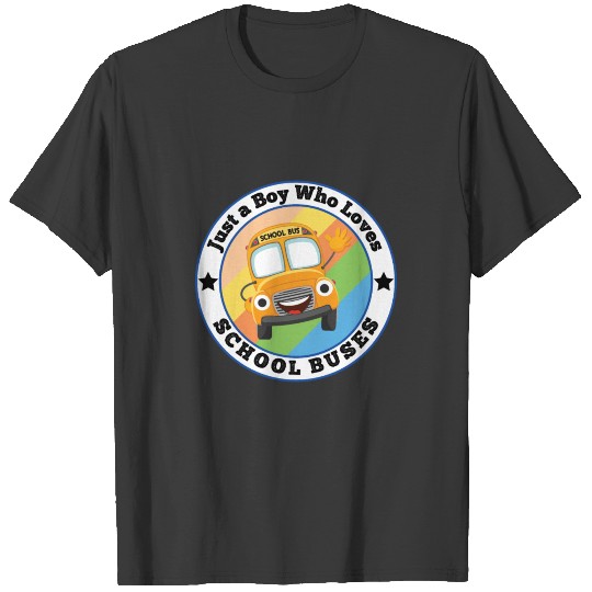 Just a Boy Who Loves School Buses kindergarten T-shirt