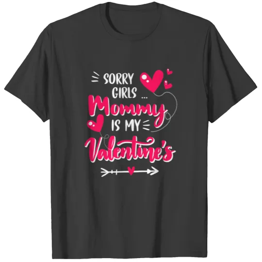 Sorry Girl Mommy My Valentine Day Baby Boy Toddler T-shirt