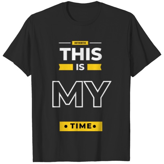 Discover this is my time T-shirt