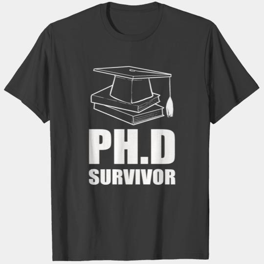 PhD Survivor Doctor of Philosophy Gift T-shirt