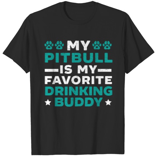 Discover My Pitbull Is My Favorite Drinking Buddy Alcohol T-shirt