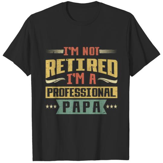 Funny Dad Professional Papa Retirement T-shirt