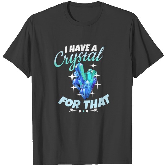 Crystal Healing Crytals Crystals and Stones T-shirt