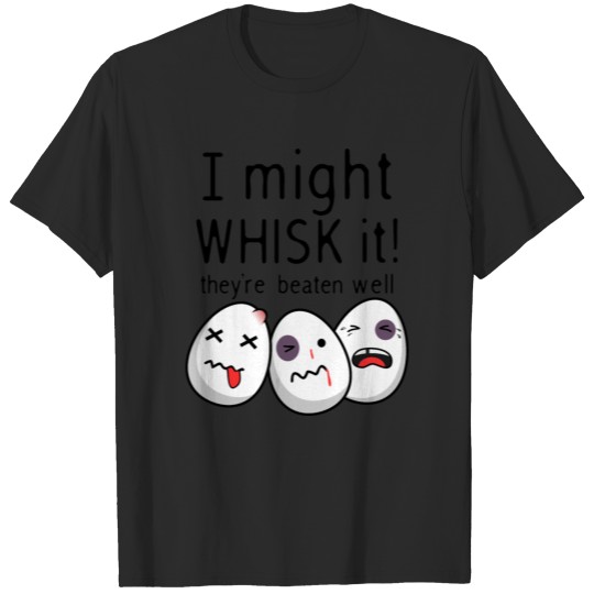 Discover Whisk it T-shirt