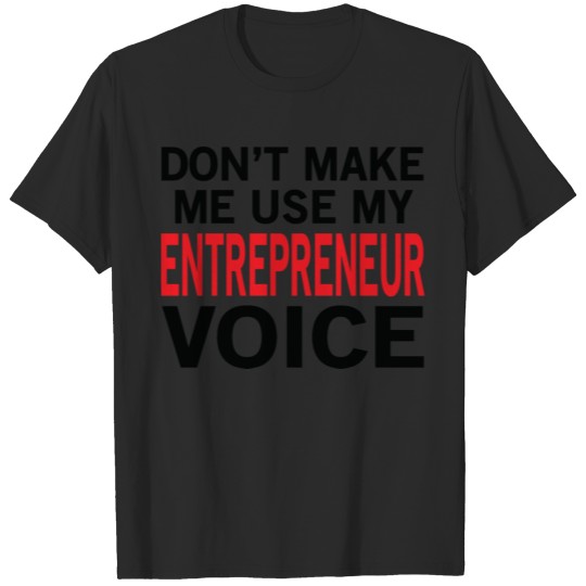Discover Entrepreneur Voice Funny Boss Sayings T-shirt