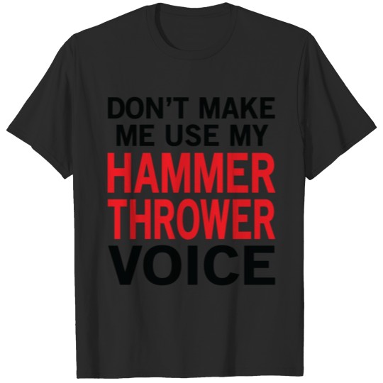 Discover Hammer Throw Voice Funny Throwing Sayings T-shirt