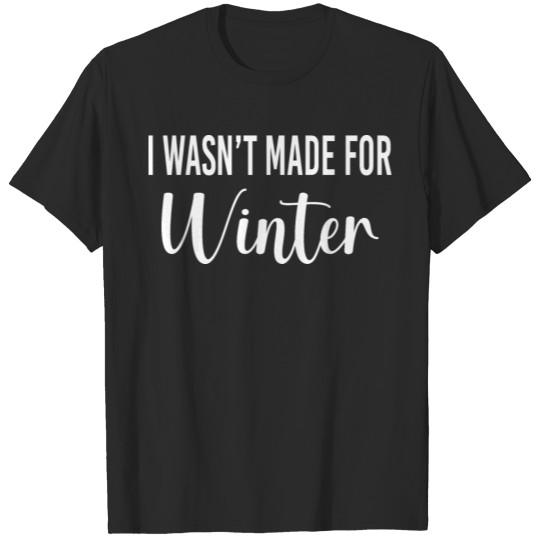 Discover Funny Valentines Day Gift Winter Haters, Anti Cold T-shirt