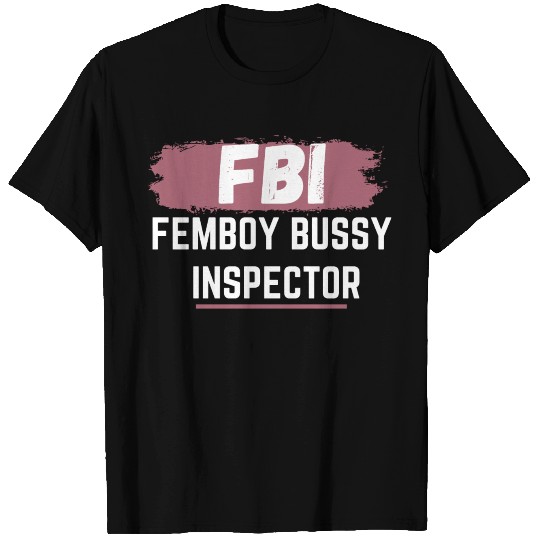 Femboy bussy inspector T-shirt