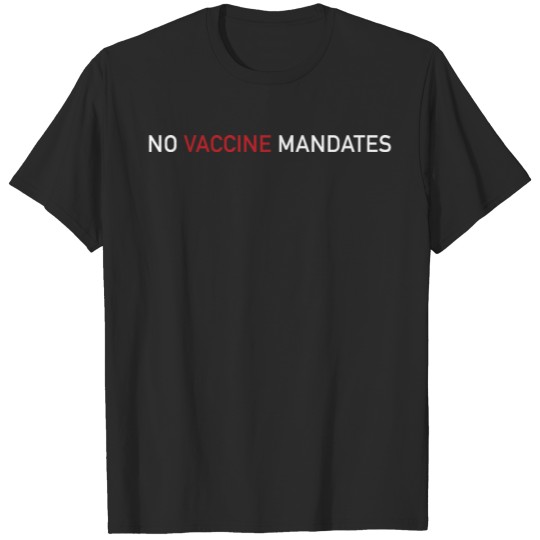Discover No Vaccine Mandates T-shirt