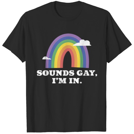 Discover Sounds Gay I’m In T-shirt
