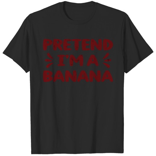 Discover Pretend I'm A Banana Funny Banana Lover Banana T-shirt