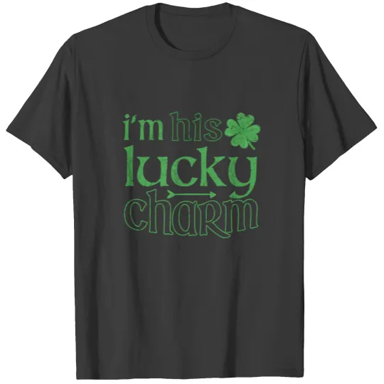 i'm his Lucky charm - st patricks day Couple T-shirt