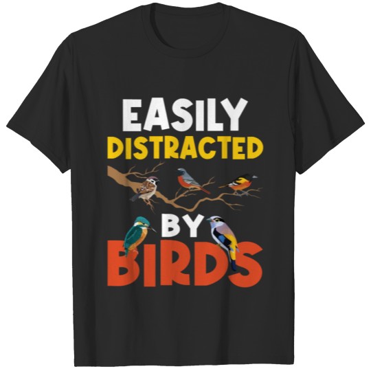 Discover Easily Distracted By Birds Birding Bird Watching T-shirt