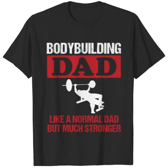 Discover Bodybuilding Dad Powerlifting Workout Men Gift T-shirt