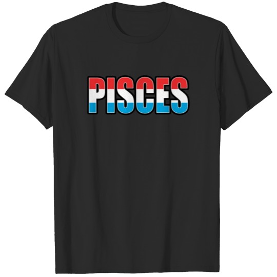 Discover Pisces Luxembourgish Horoscope Heritage DNA Flag T-shirt