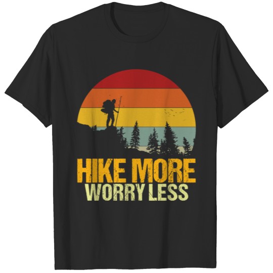 Discover Copy of Hike More Worry Less T-shirt