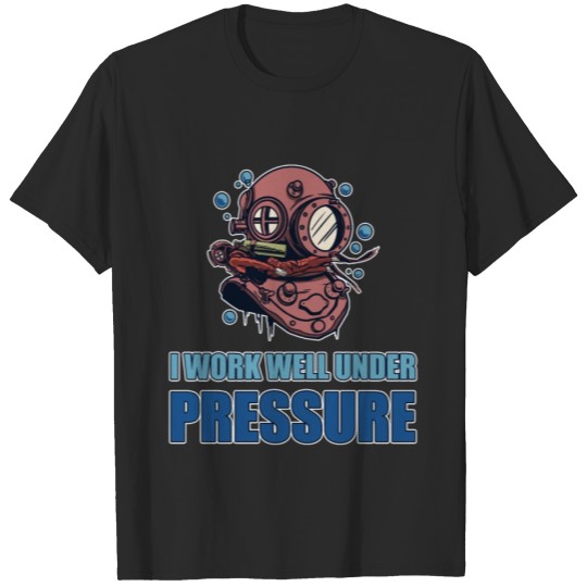 Discover Work Well Under Pressure Divers Pun Snorkelling Ma T-shirt