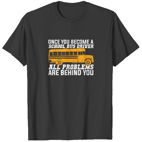 Funny School Bus Driver Gift T-shirt