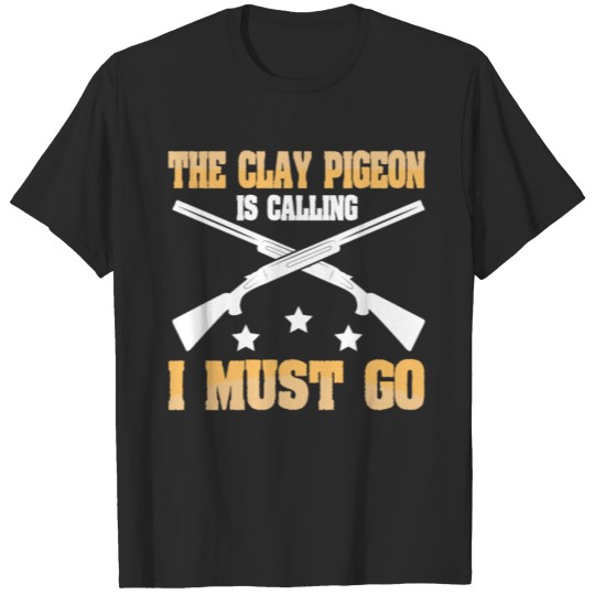 Discover Skeet Shooting Quote for a Clay Pigeon Shooter T-shirt