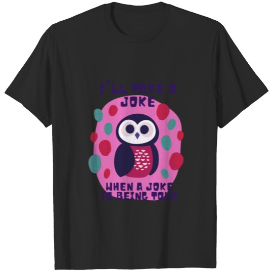 Discover Funny owl pun joke being told T-shirt
