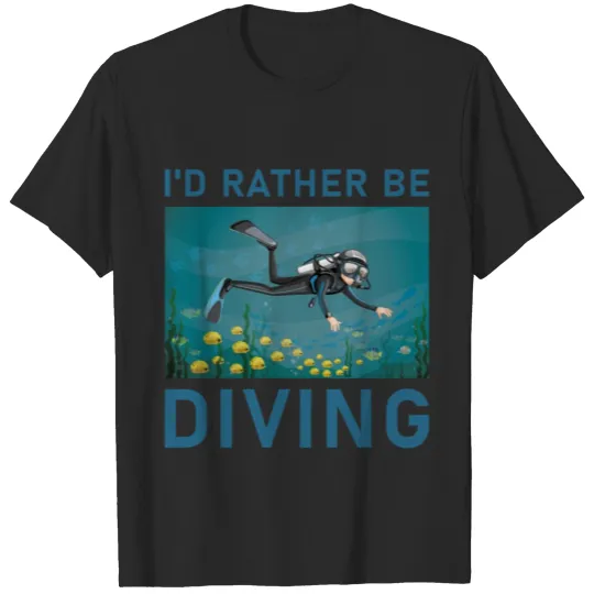 Discover I'd Rather be Diving - Scuba Diver - Scuba Diving T-shirt