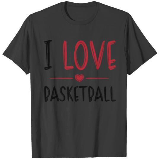 I love basketball T-shirt