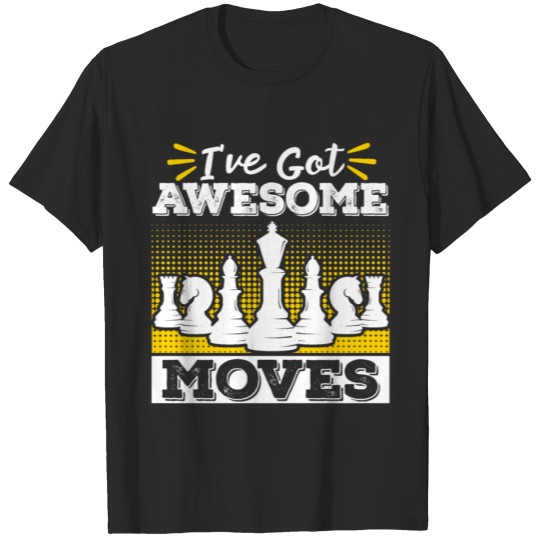 Discover Chess Player IVe Got Awesome T-shirt