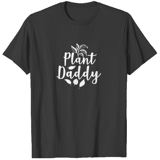 Men's PLANT DADDY I Plants Gardener Gardening T-shirt