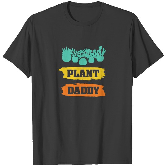 Men's PLANT DADDY I Plants Gardener Gardening T-shirt