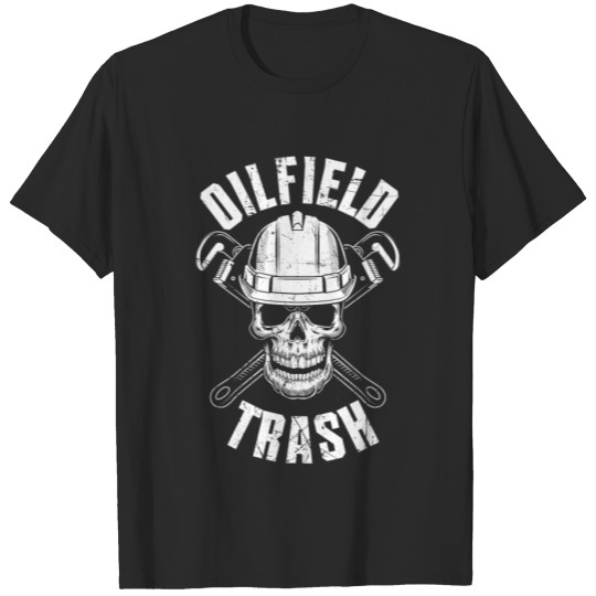 Discover Oilman Oilfield Worker Oil Platform T-shirt