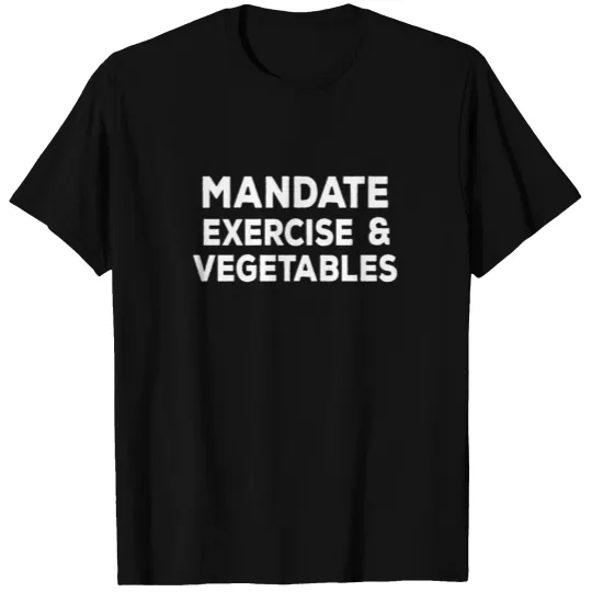 Mandate Exercise & Vegetables T-shirt