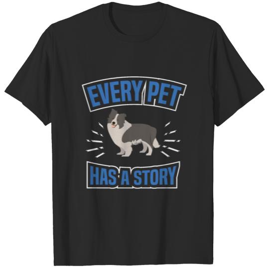 Discover EVERY PET HAS STORY Motif for Dog owner T-shirt